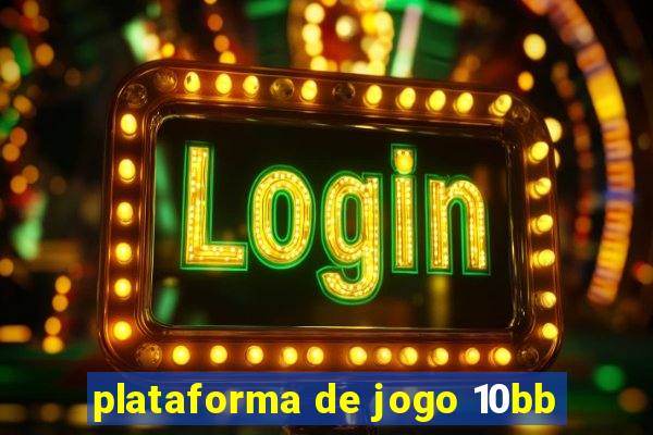 plataforma de jogo 10bb